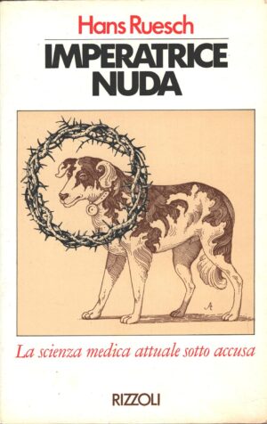 Imperatrice nuda di Ruesch Hans ed. Rizzoli (Prima edizione 1976)