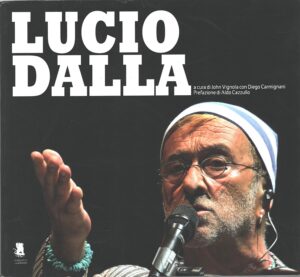 Lucio Dalla a cura di John Vignola e Diego Carmignani ed. Gargoyle