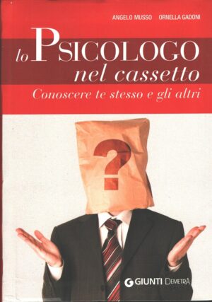 Lo psicologo nel cassetto di Angelo Musso e Ornella Gadoni ed. Demetra