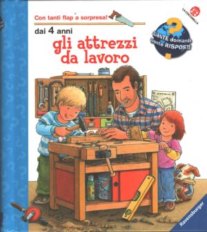 Gli attrezzi da lavoro di Daniela Prusse ed. La Coccinella (Con tante finestrelle da aprire)