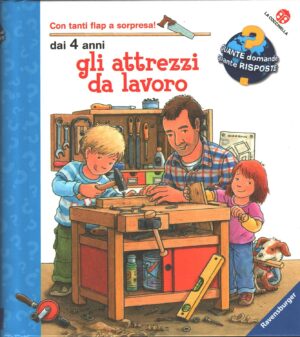 Gli attrezzi da lavoro di Daniela Prusse ed. La Coccinella (Con tante finestrelle da aprire)