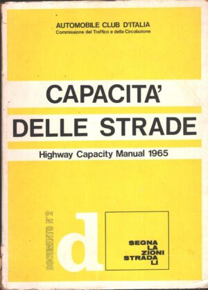 Capacità delle strade - Highway Capacity Manual 1965 ed. L'Editrice dell'Automobile