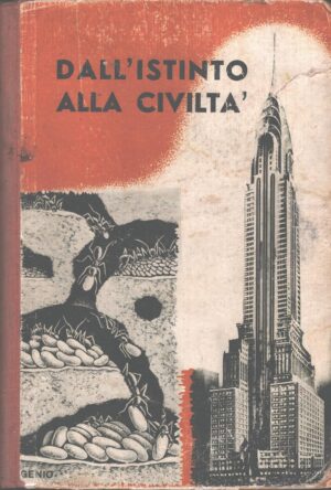 Dall'istinto alla civiltà di L. Szimonidesz ed. Editrice Genio