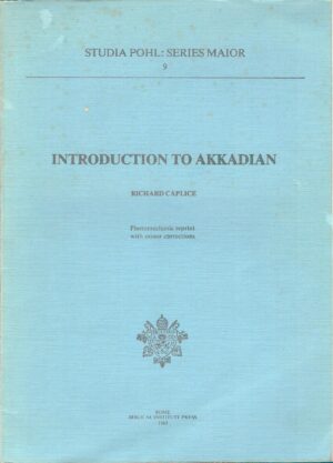 Introduction to Akkadian di Caplice, Richard - Studia Pohl Series Maior 9 ed. Pontificio Istituto Biblico
