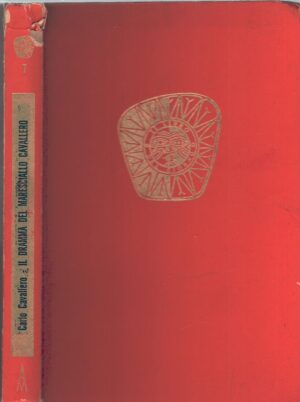 Il dramma del Maresciallo Cavallero di Carlo Cavallero ed. Mondadori (Prima edizione 1952)