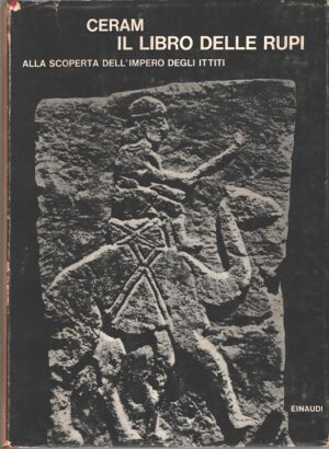 Il libro delle rupi di C. W. Ceram ed. Einaudi