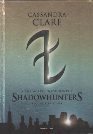 Shadowhunters - The mortal instruments - Seconda trilogia di Clare, Cassandra ed. Mondadori
