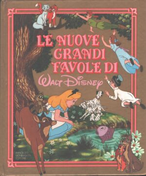 Le nuove grandi favole di Walt Disney ed. Mondadori (Ristampa 1987)