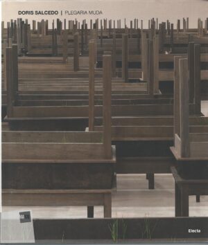 Plegaria muda di Doris Salcedo ed. Mondadori Electa