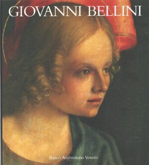 Giovanni Bellini di Anchise Tempestini ed. Electa per Banco Ambrosiano Veneto