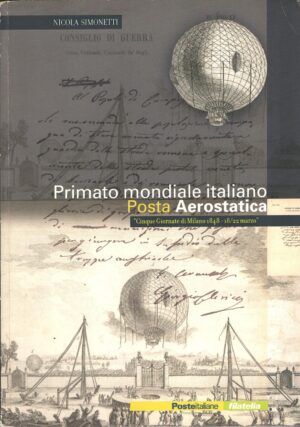 Primato mondiale italiano Posta Aerostatica di Nicola Simonetti ed. Poste Italiane - Filatelia