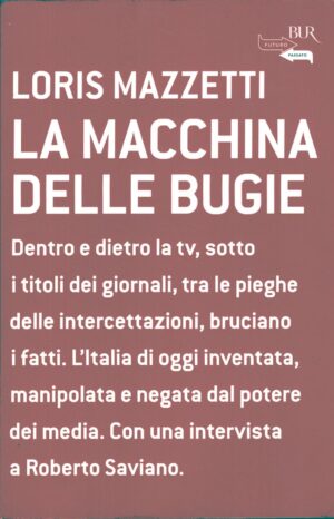 La macchina delle bugie di Mazzetti, Loris ed. Rizzoli