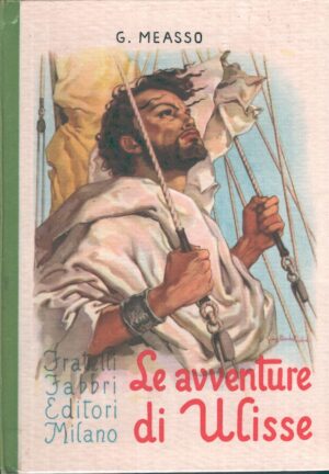 Le avventure di Ulisse di Giuseppe Measso - Biblioteche dei fanciulli ed. Fabbri