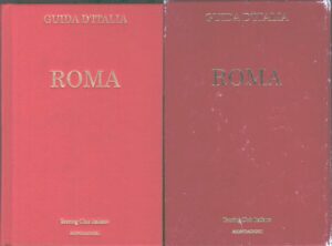 Roma - Guida d’Italia n. 2 del Touring Club Italiano di AA. VV. ed. Touring Club Mondadori (2007)