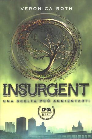 Insurgent di Roth, Veronica ed. De Agostini
