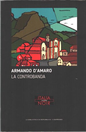 La controbanda di Armando D'Amaro - Italia Noir n. 31 ed. La Repubblica - L'Espresso