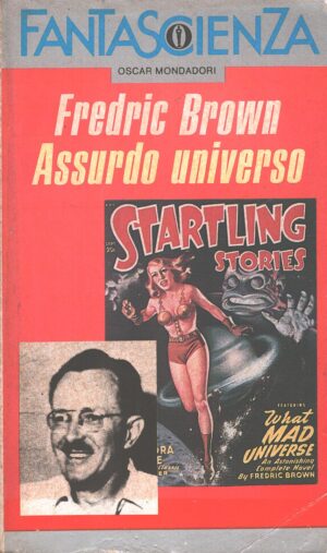 Assurdo universo di Brown, Fredric - Fantascienza n. 20 ed. Mondadori