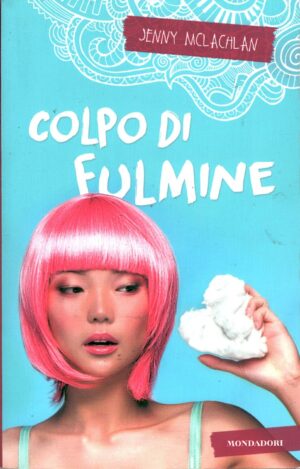 Colpo di fulmine - Stargirl di McLachlan, Jenny ed. Mondadori