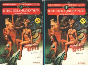 Il ciclo della Strumentalità - Tomo Primo e Secondo di Cordwainer Smith - Serie Completa ed. Fanucci (Prima edizione 1989)