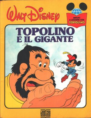 Topolino e il gigante di Walt Disney – Imparo a Leggere con Topolino ed Mondadori (Prima edizione 1989)