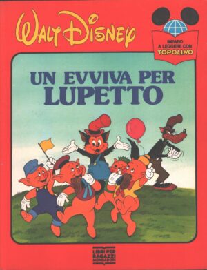 Un evviva per Lupetto di Walt Disney – Imparo a Leggere con Topolino ed Mondadori (Prima edizione 1989)