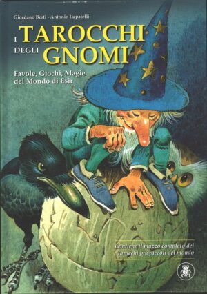 I tarocchi degli gnomi - Favole giochi magie del mondo di Esir di G. Berti e A. Lupatelli ed. Lo Scarabeo