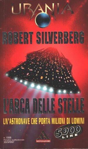 L'arca delle stelle di Robert Silverberg - Urania n. 1306 ed. Mondadori