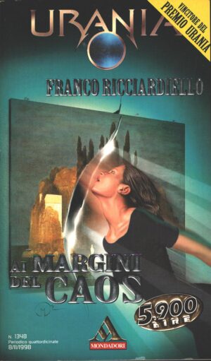 Ai margini del caos di Franco Ricciardiello - Urania n. 1348 ed. Mondadori