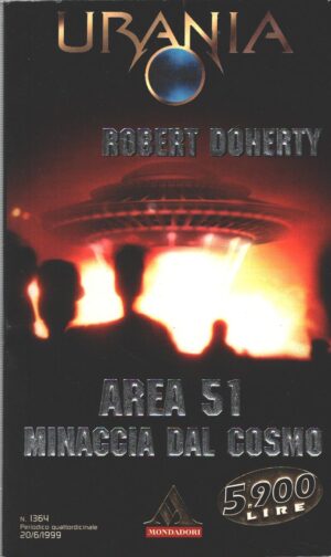 Area 51 minaccia dal cosmo di Robert Doherty – Urania n. 1364 ed. Mondadori
