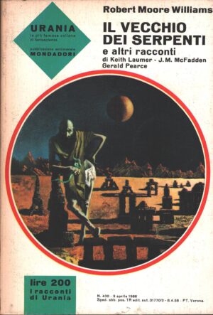 Il vecchio dei serpenti e altri raccont di Robert Moore Williams - Urania n. 430 ed. Mondadori