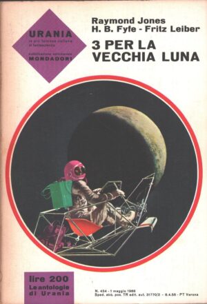 3 per la vecchia Luna di Jones, Fyfe e Leiber - Urania n. 434 ed. Mondadori