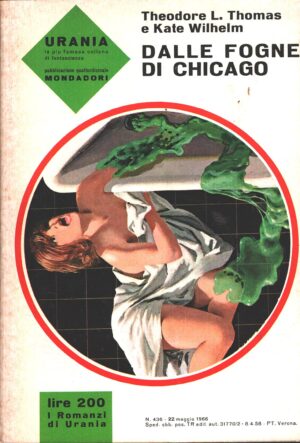 Dalle fogne di Chicago di Thomas e Wilhelm - Urania n. 436 ed. Mondadori