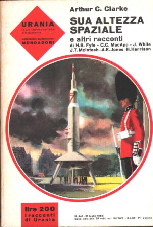 Sua altezza spaziale e altri racconti di Arthur C. Clarke - Urania n. 441 ed. Mondadori