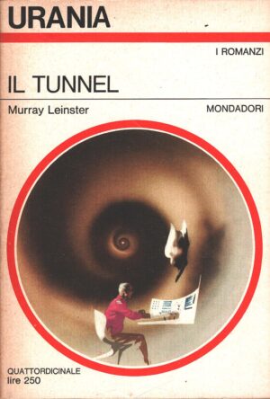 Il tunnel di Murray Leinster - Urania n. 468 (I Romanzi) ed. Mondadori