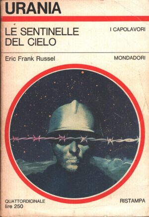 Le sentinelle del cielo di Eric Frank Russel - Urania n. 470 (I Capolavori) ed. Mondadori