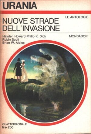 Nuove strade dell'invasione di AA. VV. - Urania n. 473 (Le Antologie) ed. Mondadori