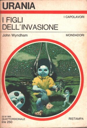 I figli dell’invasione di John Wyndham – Urania n. 497 (I Capolavori) ed. Mondadori