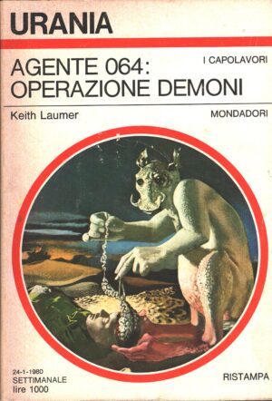 Agente 064: Operazione demoni di Keith Laumer - Urania n. 820 (I Capolavori) ed. Mondadori