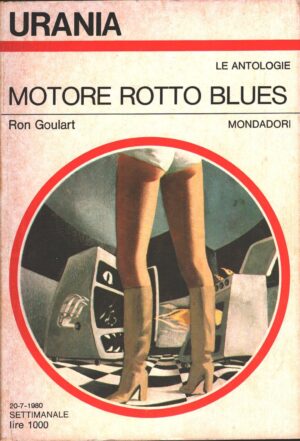Motore rotto blues di Ron Goulart - Urania n. 845 (Le Antologie) ed. Mondadori