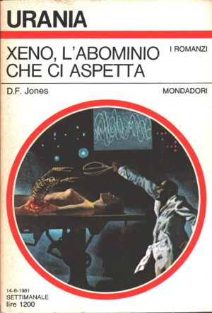 Xeno l'abominio che ci aspetta di D. F. Jones - Urania n. 892 (I Romanzi) ed. Mondadori