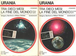Tra dieci mesi la fine del mondo (Prima e seconda Parte) di Benford e Rotsler - Urania n. 890, 891 (I Romanzi) ed. Mondadori