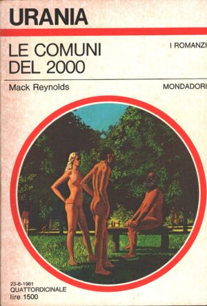 Le comuni del 2000 di Mack Reynolds - Urania n. 899 (I Romanzi) ed. Mondadori