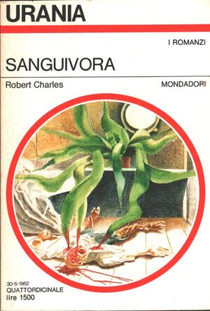 Sanguivora di Robert Charles - Urania n. 919 (I Romanzi) ed. Mondadori