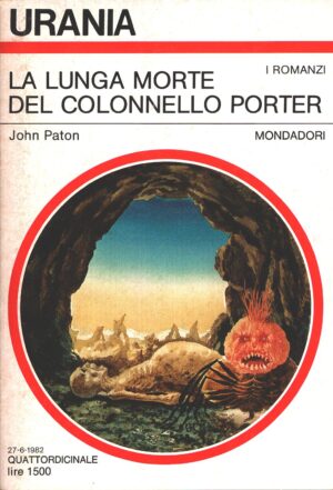 La lunga morte del colonnello di Porter di John Paton - Urania n. 921 (I Romanzi) ed. Mondadori