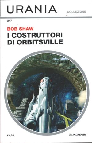 I costruttori di Orbitsville di Bob Shaw - Urania n. 247 (Collezione) ed. Mondadori