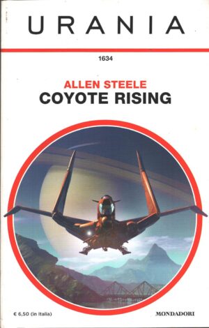 Coyote Rising di Allen Steele - Urania n. 1634 ed. Mondadori