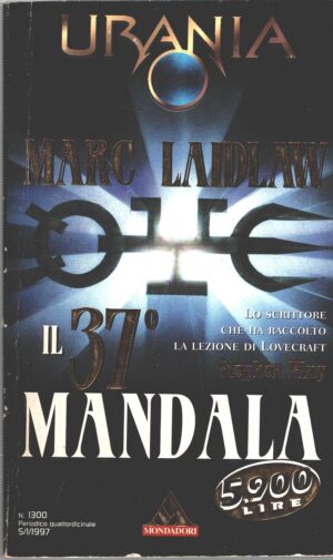 Il 37° mandala di Marc Laidlaw - Urania n. 1300 ed. Mondadori