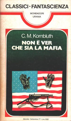 Non è ver che sia la mafia di C. M. Kornbluth - Urania n. 6 (Classici Fantascienza) ed. Mondadori