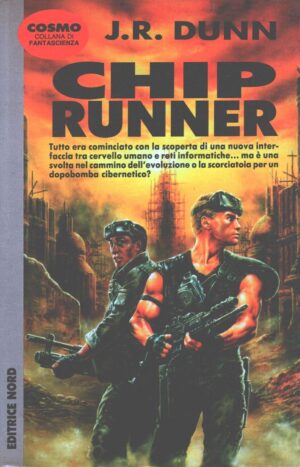 Chip runner di J. R. Dunn - Cosmo n. 262 ed. Nord
