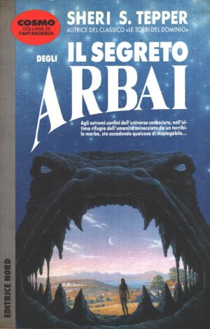 Il segreto degli Arbai di Sheri S. Tepper - Cosmo n. 239 ed. Nord